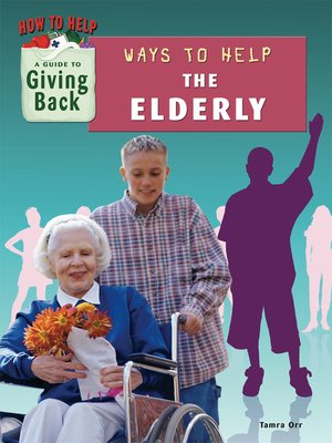cover image of Ways to Help the Elderly